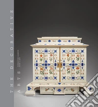 The decorative arts. Ediz. a colori. Vol. 2: Savoir-faire and the art of living libro