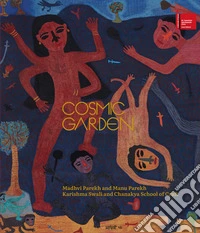 Cosmic garden. An homage to India's collective heritage libro