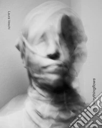 Everything flows. Ediz. italiana, inglese e francese libro