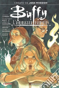 Buffy. L'ammazzavampiri. Vol. 8: Noi siamo le cacciatrici libro