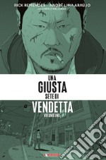 Una giusta sete di vendetta. Vol. 1 libro