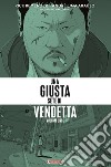 Una giusta sete di vendetta. Vol. 1 libro di Remender Rick