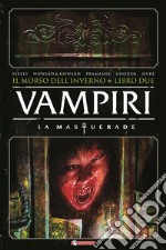 Vampiri. La masquerade. Il morso dell'inverno. Vol. 2 libro