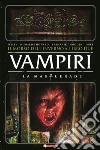 Vampiri. La masquerade. Il morso dell'inverno. Vol. 2 libro