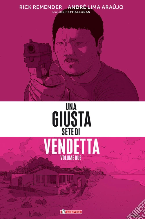 Una giusta sete di vendetta. Vol. 2