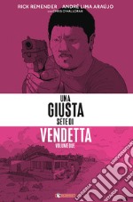 Una giusta sete di vendetta. Vol. 2 libro