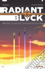 Radiant Black. Vol. 2: Lavoro di squadra libro