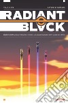 Radiant Black. Vol. 2: Lavoro di squadra libro