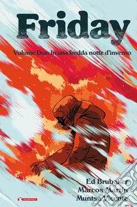 Friday. Vol. 2: In una fredda notte d'inverno libro