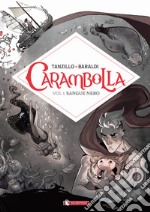 Carambolla. Vol. 1: Sangue nero libro