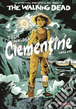 The Walking Dead: Clementine. Vol. 2 libro