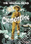 The Walking Dead: Clementine. Vol. 2 libro di Walden Tillie
