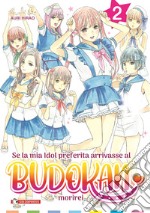 Se la mia idol preferita arrivasse al Budokan morirei. Vol. 2 libro