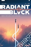 Radiant Black. Vol. 4: Due in uno libro di Higgins Kyle