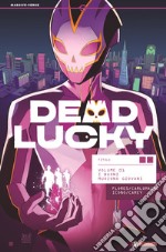 Dead Lucky. Vol. 1: I buoni muoiono giovani