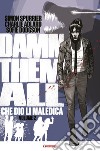 Damn them all. Che Dio li maledica. Vol. 2 libro di Spurrier Simon