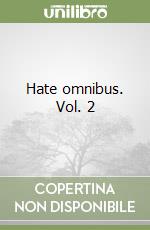 Hate omnibus. Vol. 2