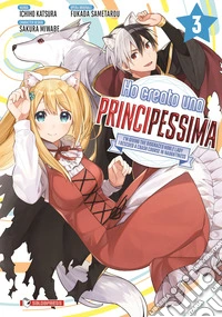 Ho creato una principessima. Vol. 3