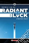 Radiant Black. Starter pack. Vol. 1-3 libro di Higgins Kyle