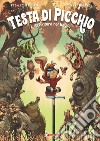 Testa di picchio. Vol. 1: Avventure nel bayou libro