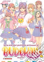 Se la mia idol preferita arrivasse al Budokan morirei. Vol. 5 libro