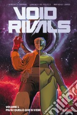 Void rivals. Vol. 1: Più di quello che si vede libro