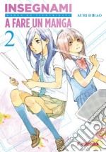 Insegnami a fare un manga. Vol. 2 libro