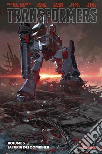 Transformers (Titolo venduto esclusivamente su Amazon). Vol. 3: La furia dei Combiner libro