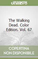 The Walking Dead. Color Edition. Vol. 67 libro