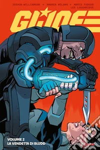 G. I. Joe. Vol. 2: La vendetta di Bludd libro