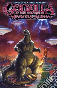 Godzilla. Hic sunt dracones III. Minaccia aliena libro