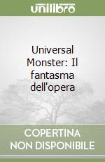 Universal Monster: Il fantasma dell'opera libro