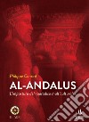 Al-Andalus. L'impostura del «paradiso multiculturale» libro