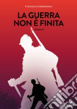 La guerra non è finita libro