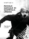 Piccolo manuale di guerriglia urbana libro di Marighella Carlos