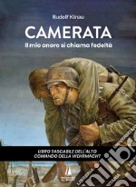 Camerata. Il mio onore si chiama fedeltà