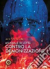 Manuale di lotta contro la demonizzazione libro