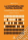 La scomparsa dei popoli europei. Denatalità, immigrazione, declino libro