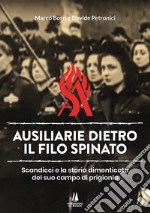 Ausiliarie dietro il filo spinato. Scandicci e la storia dimenticata del suo campo di prigionia