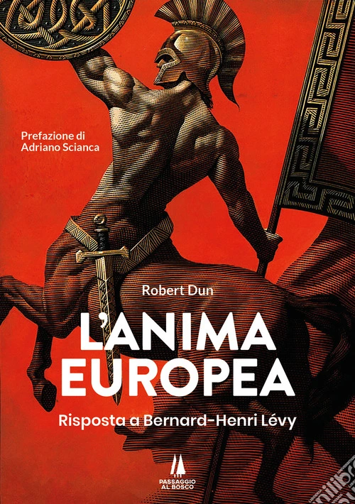 L'anima europea. Risposta a Bernard-Henri Lévy