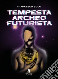 Tempesta archeofuturista libro