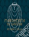 Margherita di Savoia regina d'Italia. Ediz. illustrata libro