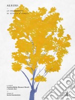 Alberi! 30 frammenti di storia d'Italia. Ediz. a colori libro