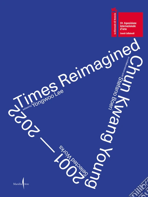 Chun Kwan Young. Times reimagined 2001-2022. Ediz. illustrata