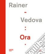 Rainer - Vedova: Ora. Ediz. italiana e inglese libro