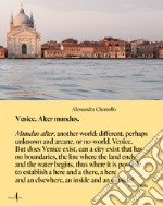 Venezia alter mundis. Ediz. inglese libro