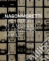 Nason Moretti. The history of a Murano glassworks family libro