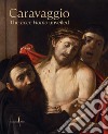 Caravaggio. The Ecce Homo unveiled. Ediz. a colori libro