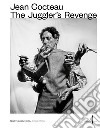 Jean Cocteau. The juggler's revenge. Ediz. illustrata libro