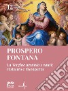 Prospero Fontana. La «Vergine assunta e santi»: restauro e riscoperta. Ediz. illustrata libro